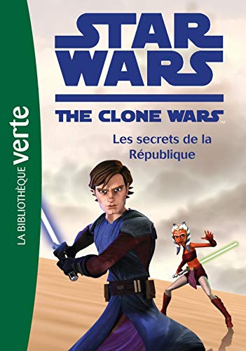 Star Wars : Clone Wars 02 : Les Secrets de la République