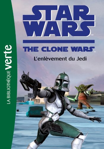 Star Wars : Clone Wars 08 : L'Enlèvement du Jedi