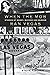 When the Mob Ran Vegas: Stories of Money, Mayhem and Murder