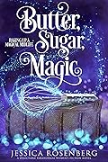 Butter, Sugar, Magic (Baking Up a Magical Midlife #1)