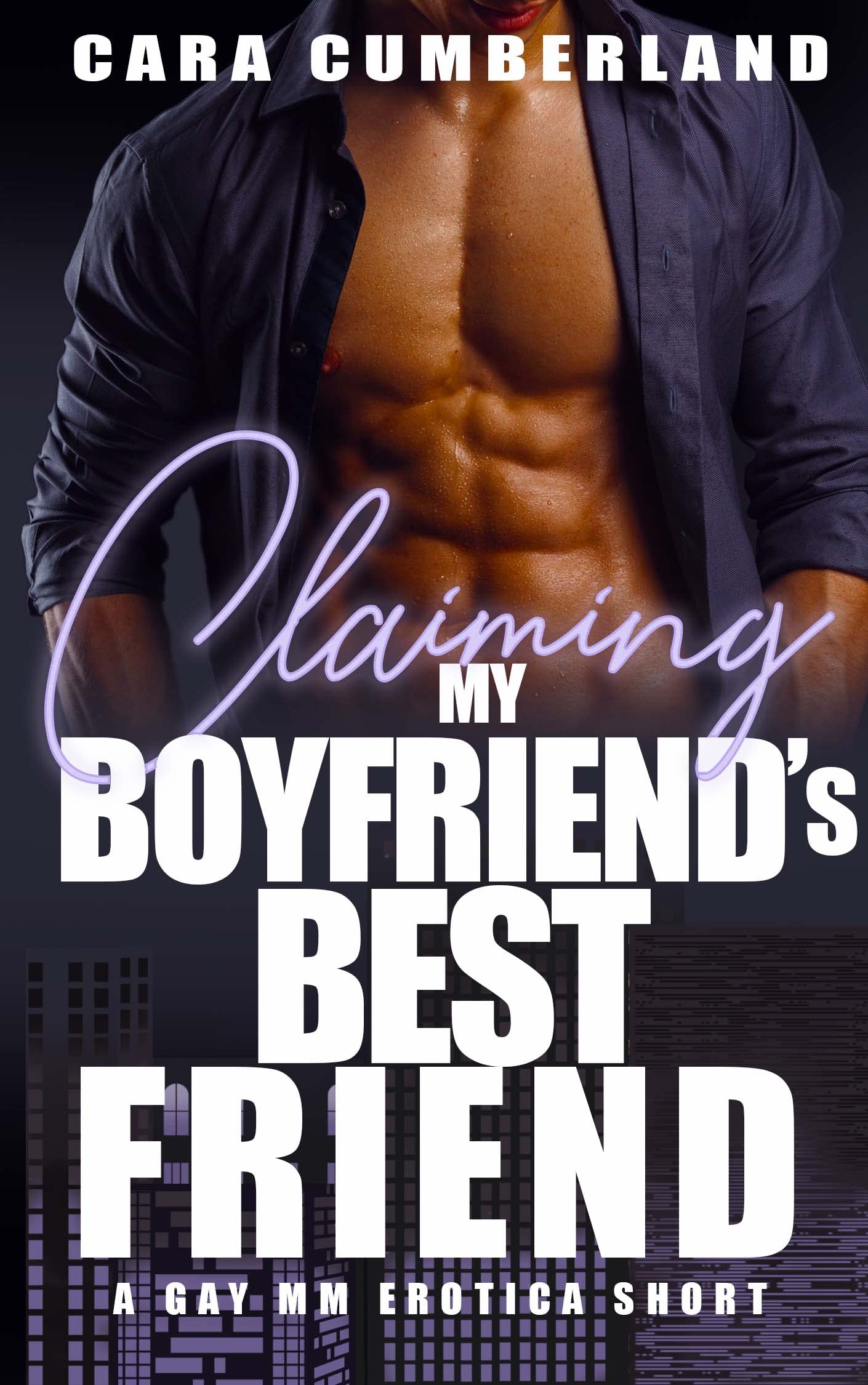 Claiming My Boyfriend's Best Friend (My Boyfriend, #1)