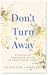 Don't Turn Away: Healing Tr...