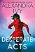 Desperate Acts (Pike, Wisconsin #4)