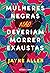 Mulheres negras não deveriam morrer exaustas (Portuguese Edition)
