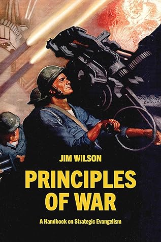 Principles of War: A Handbook on Strategic Evangelism