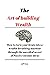 The Art of building Wealth by Jeff Rose