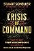 Crisis of Command by Stuart Scheller