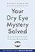Your Dry Eye Mystery Solved: Reversing Meibomian Gland Dysfunction, Restoring Hope (Yale University Press Health & Wellness)
