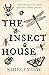 The Insect House