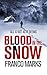 Blood in the Snow by Franco Marks