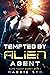 Tempted by the Alien Agent ...