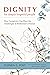 Dignity for Deeply Forgetful People: How Caregivers Can Meet the Challenges of Alzheimer's Disease
