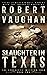 Slaughter In Texas: A Classic Western (The Crocketts)