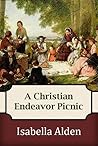 A Christian Endeavor Picnic by Isabella MacDonald Alden