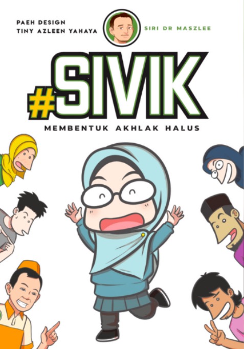 #Sivik: Membentuk Akhlak Halus
