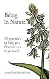 Being in Nature: 20 practices to help you flourish in a busy world