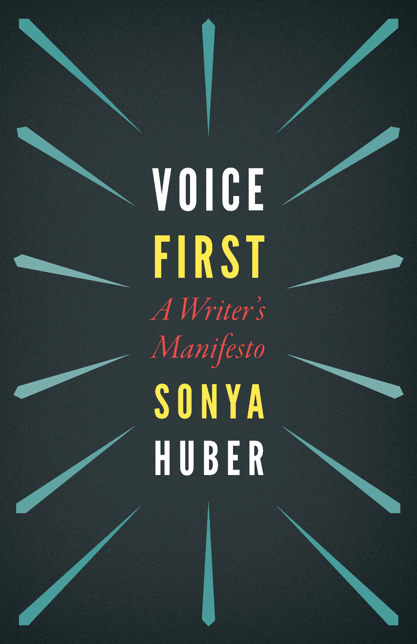 Voice First: A Writer's Manifesto (Paperback)