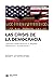 Las crisis de la democracia: ¿Adónde pueden llevarnos el desgaste institucional y la polarización? (Sociología y Política) (Spanish Edition)
