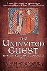 The Uninvited Guest by Sarah Woodbury