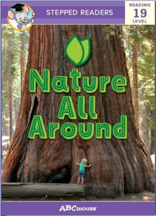 Nature All Around (Stepped Readers Level 19)