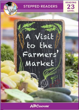 A Visit to the Farmers' Market (Stepped Readers Level 23)
