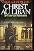 Christ Au Liban: De Moise Aux Palestiniens