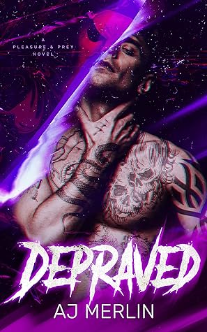 Depraved (Pleasure & Prey, #1)