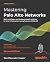 Mastering Palo Alto Networks: Build, configure, and deploy network solutions for your infrastructure using features of PAN-OS