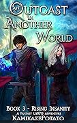 Rising Insanity (An Outcast In Another World, #3) 