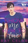 Show Me How to Love