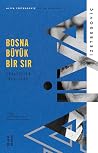 Bosna Büyük Bir Sır