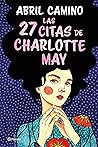 Las 27 citas de Charlotte May by Abril Camino