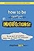 How to Be an Imperfectionist: The New Way to Self-Acceptance, Fearless Living, and Freedom from Perfectionism
