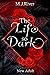 The Life So Dark: Spicy New...