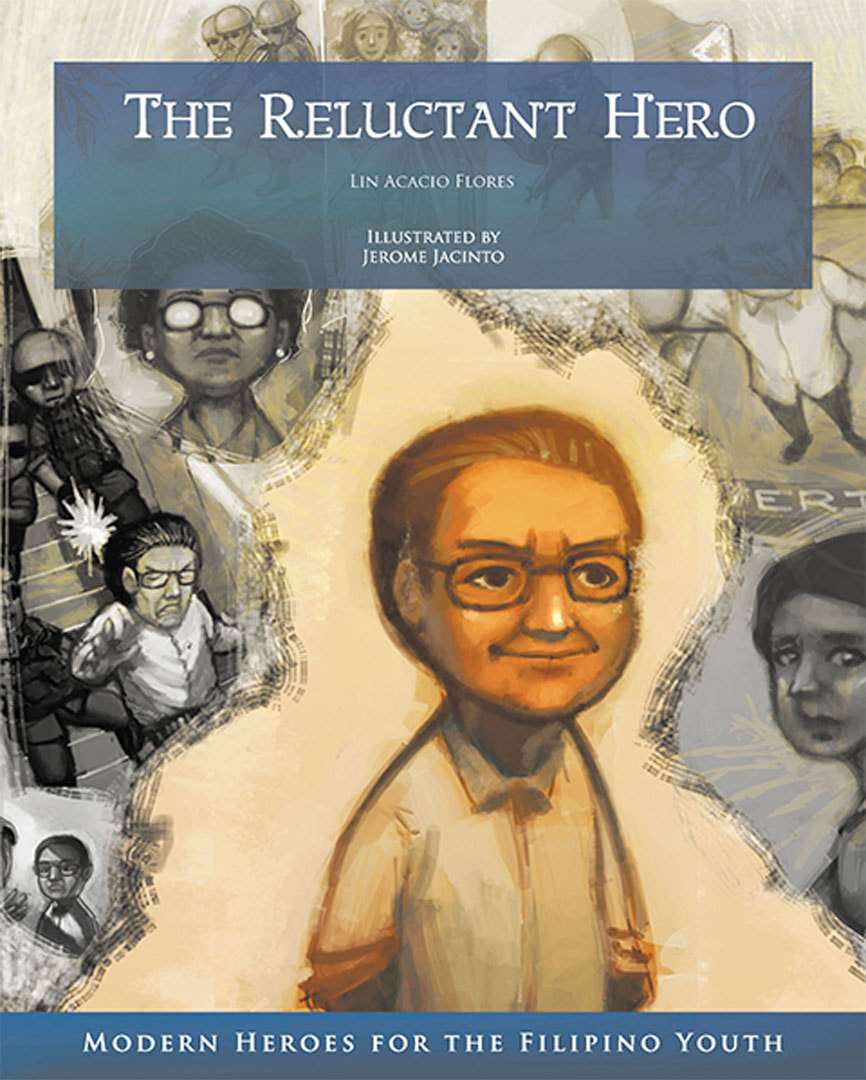 The Reluctant Hero (Modern Heroes for the Filipino Youth)