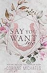Say You Want Me