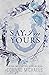 Say I'm Yours (The Hennington Brothers #3)