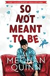 So Not Meant to Be
