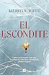 El Escondite by Kiersten White