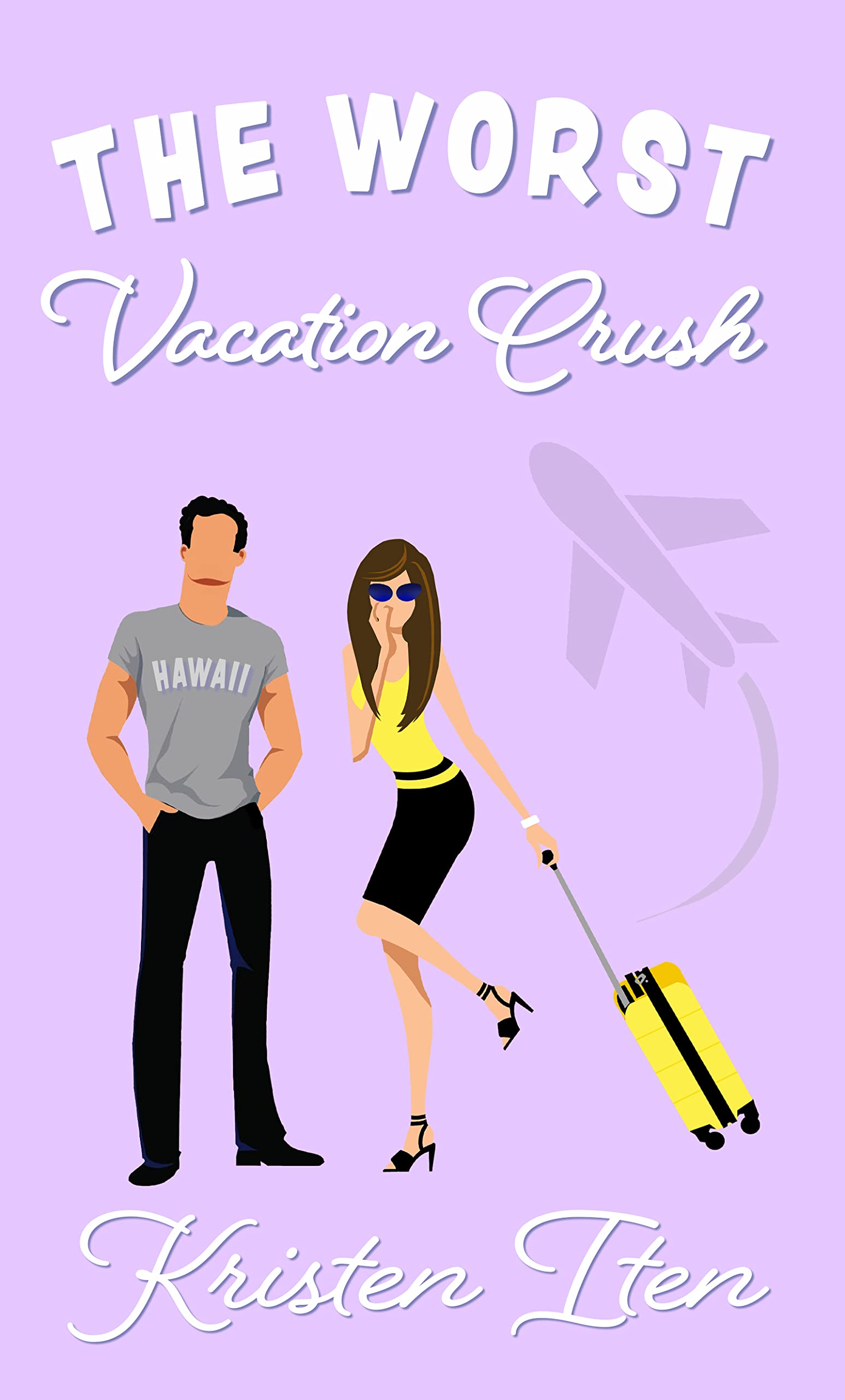 The Worst Vacation Crush (Love at First Laugh Romantic Comedy #1)