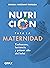 Nutrición para la maternidad by Daniela Merchant Careaga