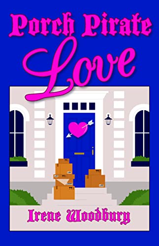 Porch Pirate Love (Kindle Edition)
