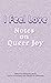 I Feel Love Notes on Queer Joy by Samantha  Mann