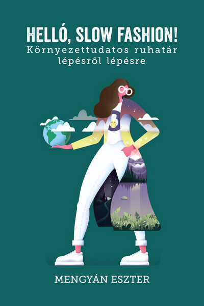 Helló, slow fashion!- Környezettudatos ruhatár lépésről lépésre