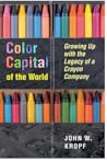 Color Capital of the World by John W. Kropf