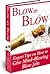 Blow By Blow: Expert Tips O...