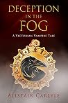 Deception in the Fog by Alistair Carlyle