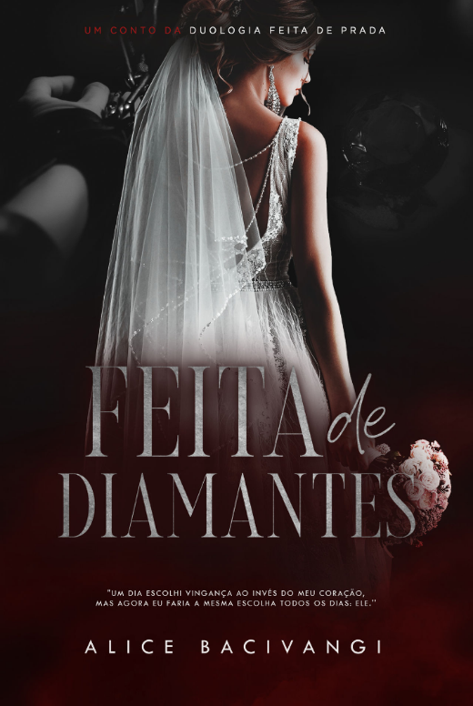Feita de diamantes: Um conto da duologia "Feita de Prada'', livro 2.5