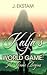 Katja's World Game (The Game Begins, #1)