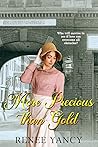 More Precious Than Gold by Renee Yancy